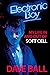 Electronic Boy: My Life In ...