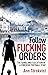 Follow Fucking Orders by Ann Törnkvist