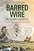 Barbed Wire and Cucumber Sandwiches by Colin  Shindler