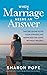 When Marriage Needs an Answer: The Decision to Fix Your Struggling Marriage or Leave Without Regret