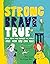 Strong Brave True: How Scot...