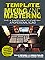 Template Mixing and Mastering: The Ultimate Guide to Achieving a Professional Sound