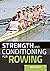 Strength and Conditioning for Rowing