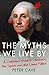 The Myths We Live By: A Contrarian's Guide to Democracy, Free Speech and Other Liberal Fictions