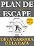 Plan de Escape de la Carrer...