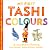 My First Tashi Colours (Tashi series)