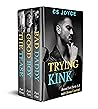 Trying Kink: Boxed Set Parts 1-3 with Bonus Content (Trying Kink Serial)