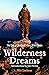 Wilderness Dreams by Mike Cawthorne