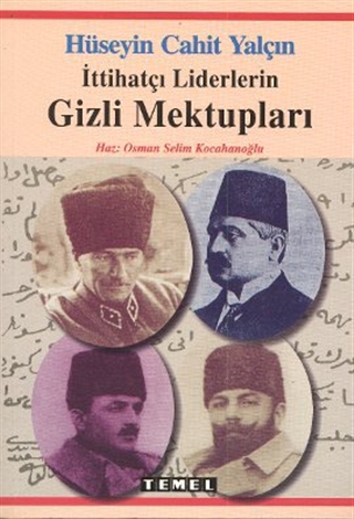 İttihatçı Liderlerin Gizli Mektupları