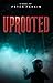 Uprooted