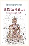 El buda rebelde: ...