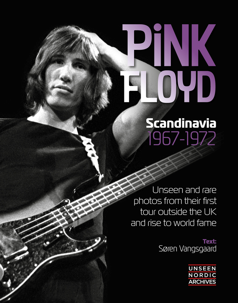 Pink Floyd: Scandinavia 1967-1972 (Unseen Nordic Archives)