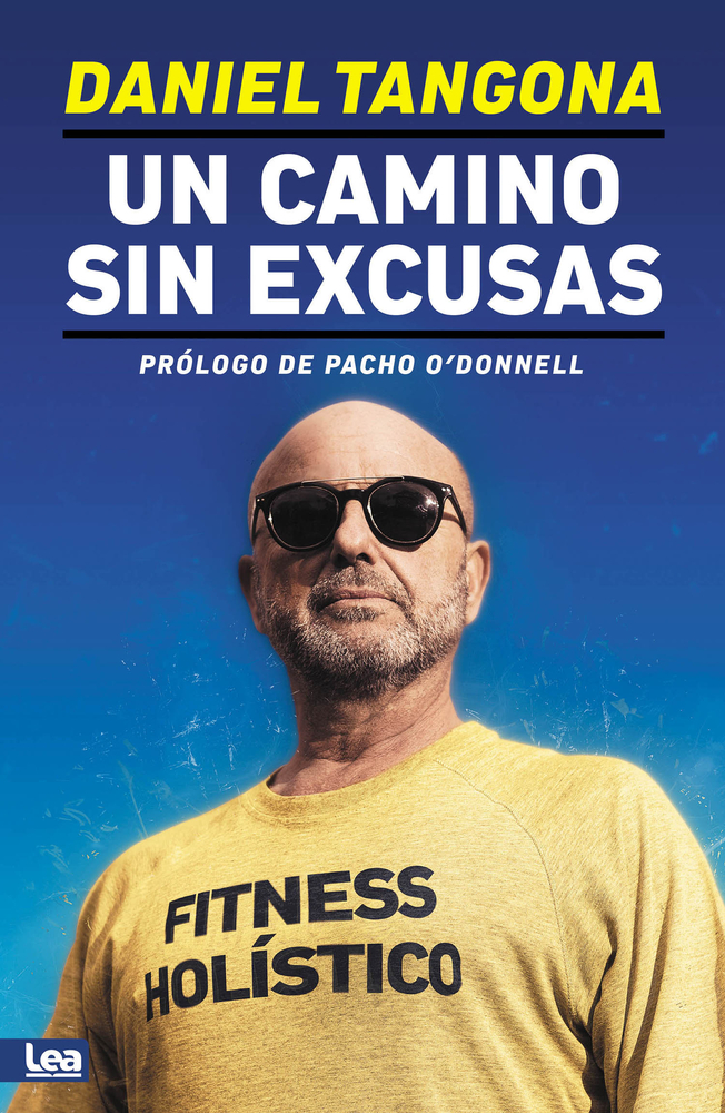 Un camino sin excusas: Fitness holístico (Alternativa) (Spanish Edition)