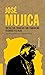José Mujica: Soy del Sur, vengo del Sur. Esquina del Atlántico y el Plata (4) (Akiparla) (Spanish Edition)