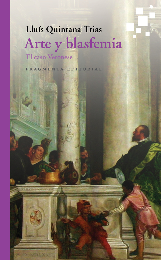 Arte y blasfemia: El caso Veronese (56) (Fragmentos) (Spanish Edition)