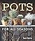 Pots for All Seasons