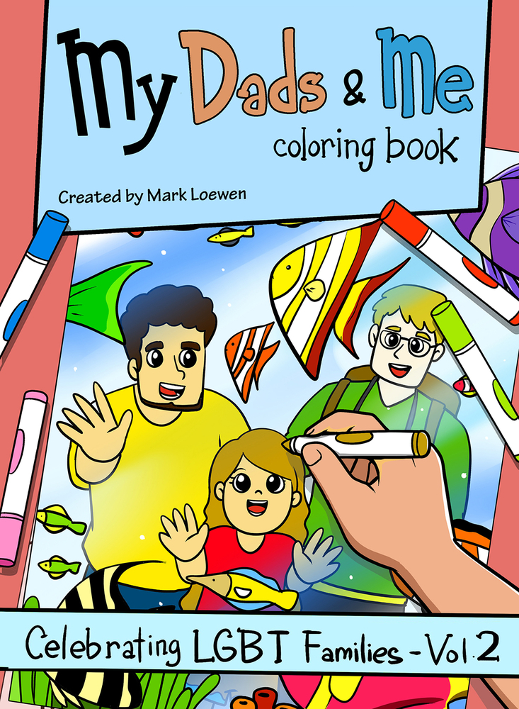 My Dads & Me Coloring Book: Celebrating LGBT Families - Vol 2 (2)