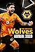 The Official Wolves Annual ...