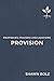 Provision: Prophecies, Prayers & Declarations (2)
