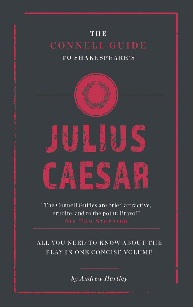 Shakespeare's Julius Caesar (The Connell Guide To ...)
