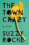 The Town Crazy: A Novel