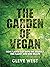 Garden of Vegan: How Plants...