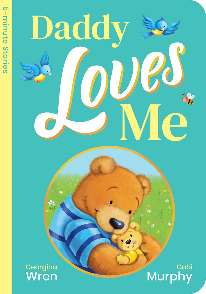 Daddy Loves Me (5-minute Stories Portrait Padded Board B)