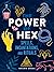 The Power of Hex: Spells, Incantations, and Rituals