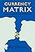 Currency Matrix – A Help Gu...