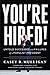 You're Hired!: Untold Succe...