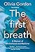 The First Breath: A Memoir of Motherhood and Medicine