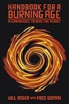 Handbook for a Burning Age: A Clarion Call to Save the Planet