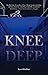 Knee Deep