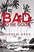 Bad to Be Good