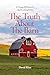 The Truth About The Barn: A...