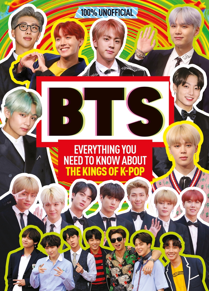 BTS: 100% Unofficial – Everything You Need to Know About the Kings of K-pop (100% Idols)