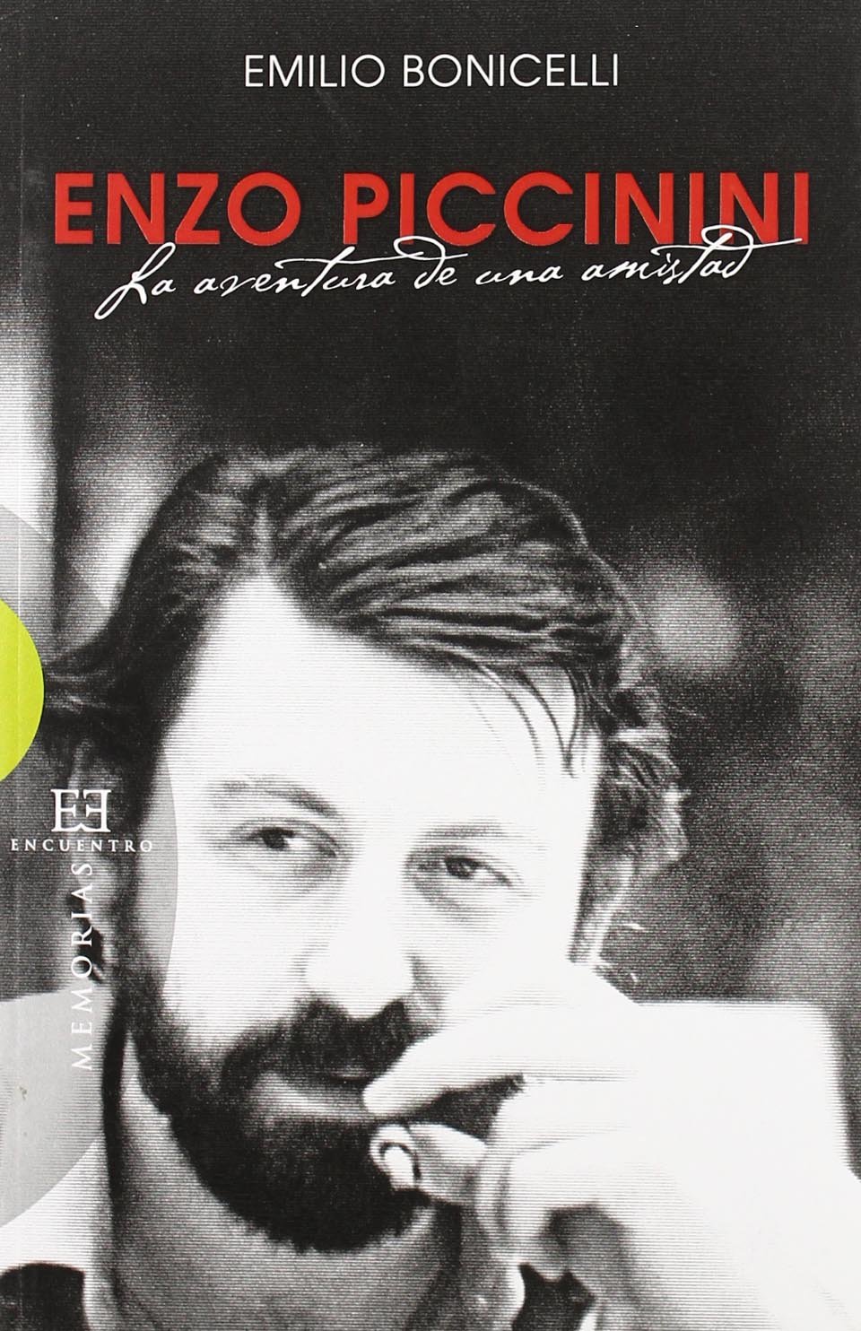 Enzo Piccinini: La aventura de una amistad (Spanish Edition)