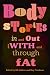 Body Stories: In and Out and With and Through Fat