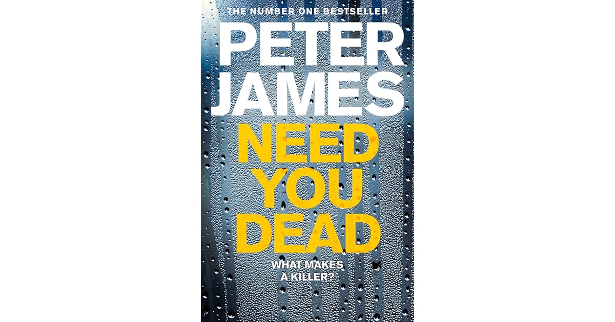 Need You Dead by Peter James