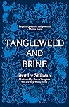 Tangleweed and Brine by Deirdre Sullivan