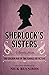 Sherlock's Sisters: Stories...