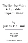 The Bomber War by James  Holland