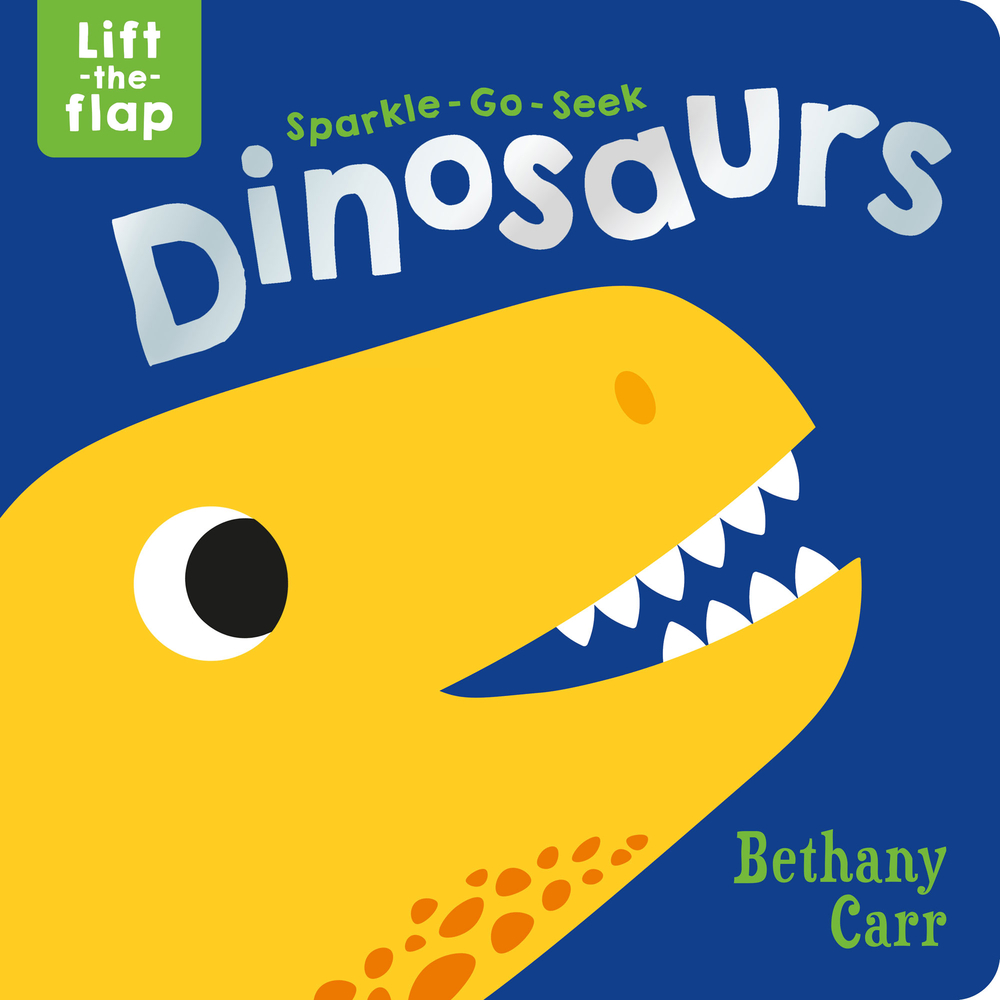 Sparkle-go-seek Dinosaurs (Sparkle-Go-Seek Lift-the-Flap Books)