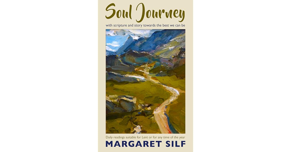 Soul Journey With scripture and story towards the best we can be