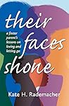 Their Faces Shone: A foster parent's lessons on loving and letting go