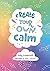 Create Your Own Calm