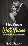 His Own Wet Nurse...