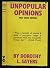 Unpopular Opinions by Dorothy L. Sayers Unpopular Opinions by Dorothy L. Sayers