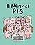 A Normal Pig
