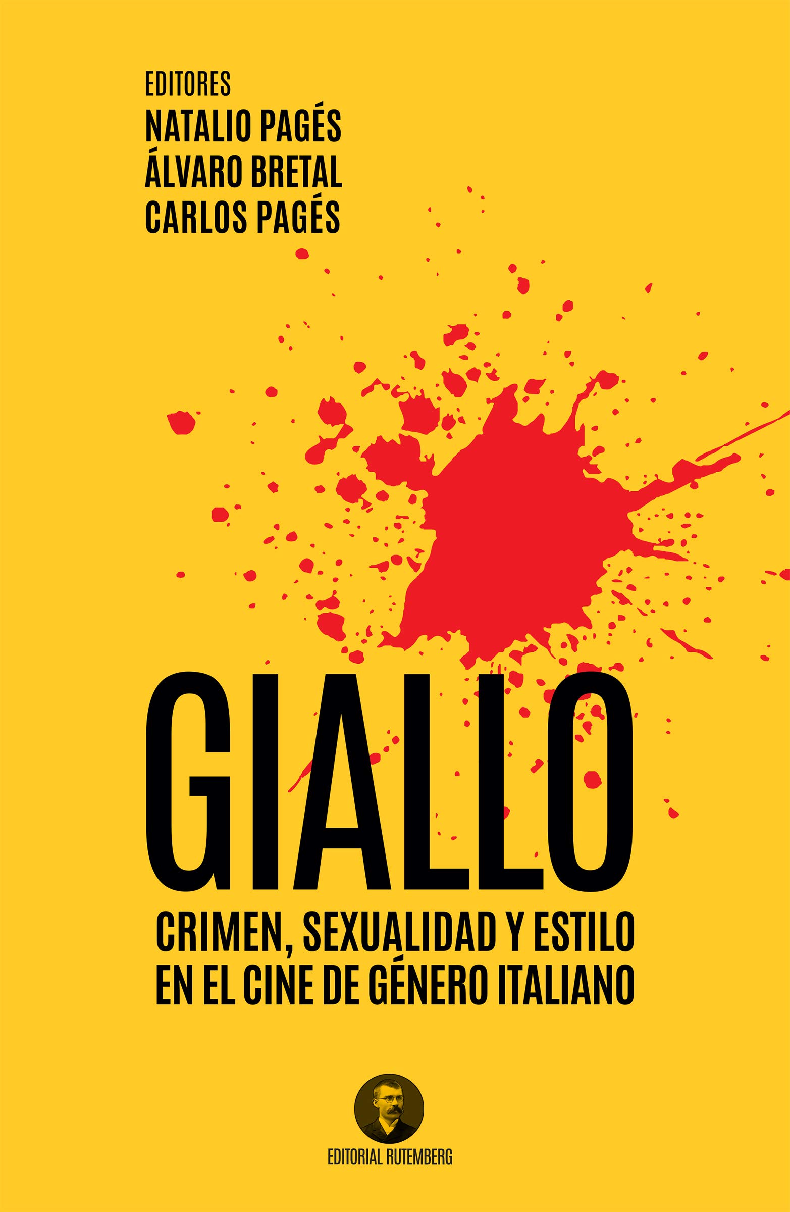Portada de Giallo: Crimen, Sexualidad y Estilo en el Cine de Género Italiano, de Natalio Pagés